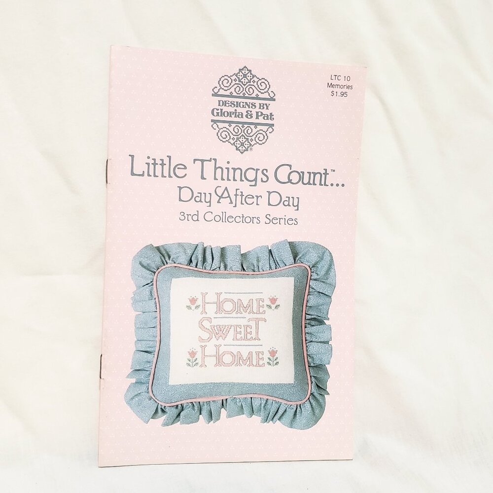 Little Things Count Day After Day Home 1989 Cross Stitch Leaflet Gloria & Pat